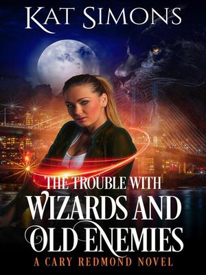 cover image of The Trouble with Wizards and Old Enemies